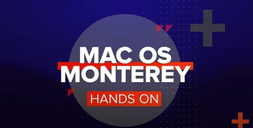 Hands on with MacOS Monterey
