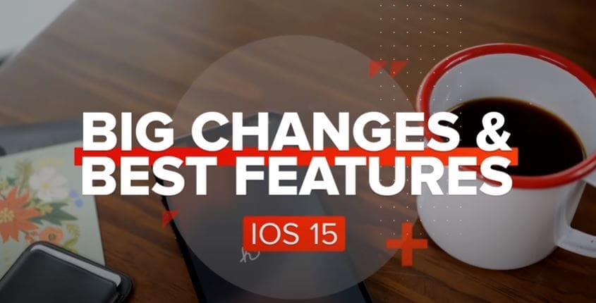 iOS 15: Best features and biggest changes